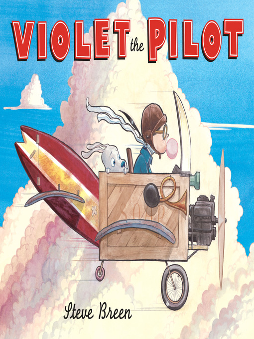 Title details for Violet the Pilot by Steve Breen - Wait list